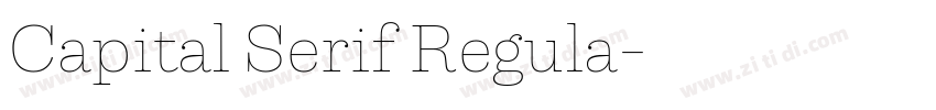 Capital Serif Regula字体转换 Capital Serif Regula字体转换